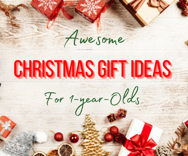 awesome christmas gifts for 1-year-olds