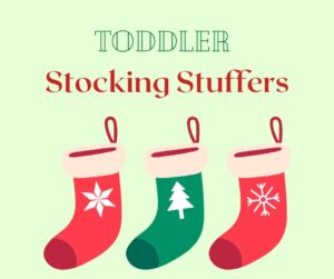 Toddler stocking stuffers
